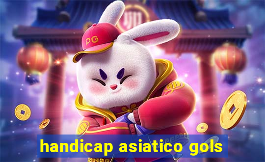 handicap asiatico gols